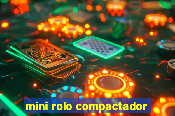 mini rolo compactador